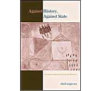 Against History, Against State: Counterperspectives From The Margins