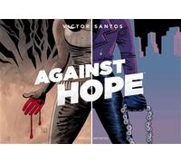 Against hope - Victor Santos - Komics Initiative - relié - Comics