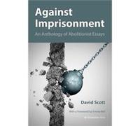 Against Imprisonment by David Scott David Scott, Emma Bell (Auteur)