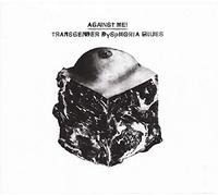 Against Me! - Transgender Dysphoria..