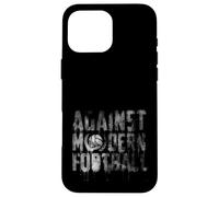 Against Modern Football T-Shirt Football Culture statt Commerce Coque pour iPhone 16 Pro Max