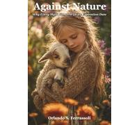 Against Nature: Why Every Myth Comes With an Expiration Date