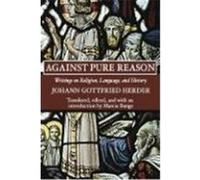 Against Pure Reason: Writings on Religion, Language, and History