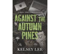 Against the Autumn Pines: small town dark romance