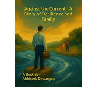 Against the Current - A Story of Resilience and Family