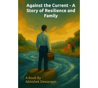 Against the Current - A Story of Resilience and Family