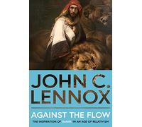 Against the Flow: The Inspiration of Daniel in an Age of Relativism
