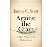 Against the Grain: A Deep History of the Earliest States - [Version Originale] Inconnu (Auteur)