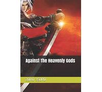 Against The Heavenly Gods