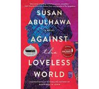 Against the Loveless World – Roman