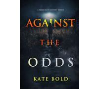 Against the Odds (A Parker Hand FBI Suspense Thriller-Book Three) - Kate Bold - Kate Bold - ebook (ePub) - Livre