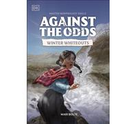 Against the Odds Winter Whiteouts - DK - DK Children - ebook (ePub) - Livre