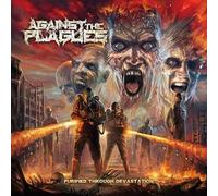 Against The Plagues - Purified Through Devastation