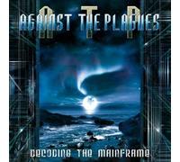 Against the Plagues - Decoding The Mainframe [Import]