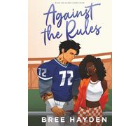 Against the Rules: A Coach's Daughter College Football Romance