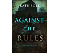 Against the Rules (A Parker Hand FBI Suspense Thriller-Book Six) - Kate Bold - Kate Bold - ebook (ePub) - Livre