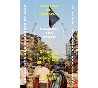 Against the State Anarchists and Comrades at War in Spain, Myanmar, and Rojava - James Stout - Ak Press - ebook (ePub) - Livre