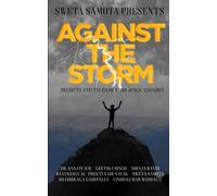Against The Storm: Secrets And Tales Of Grit And Resilience