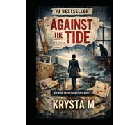 Against the Tide: A Cook Investigations Novel
