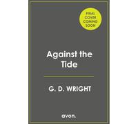 Against the Tide - D. G. Wright - Avon - ebook (ePub) - Livre