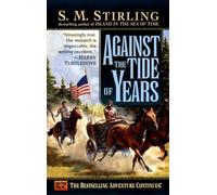 Against the Tide of Years: A Novel of the Change