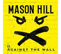 Mason Hill – Against the Wall – CD – Neuf – Warner Music