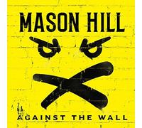 Against The Wall by Mason Hill [Audio CD] NEUF