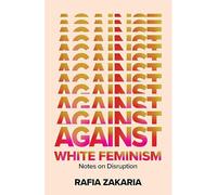 Against White Feminism