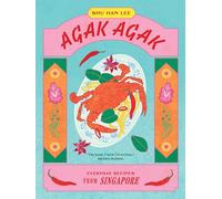 Agak Agak: Everyday Recipes from Singapore