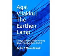 Agal Vilakku | The Earthen Lamp: Sahitya Akademi Award Winning Novel: Translated into English