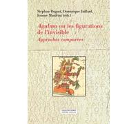 Agalma Ou Les Figurations De L?Invisible - Approches Comparées