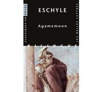 Agamemnon Eschyle (Auteur), Pierre Judet De La Combe (Traduction)