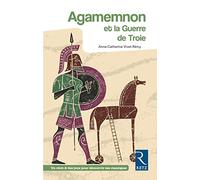 Agamemnon Et La Guerre De Troie