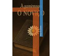 Agamémnon, O NOVIÇO