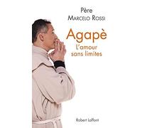 Agapè: L'amour sans limites