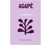 Agapè: l'art d'aimer en mots
