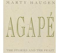 Marty Haugen - Agape: Stories and The Feast