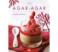 Agar -Agar L'algue minceur - Clea - La Plage Editeur - broché - Guide