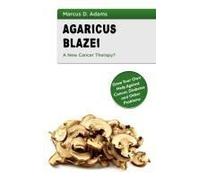 Agaricus Blazei - A New Cancer Therapy?