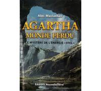 Agartha monde perdu : Le mystère de l´énergie "Vril" - Nouvelle édition