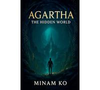 Agartha: The Hidden World