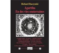 Agarttha. En des vies souterraines Richard Raczynski (Auteur)