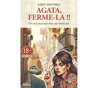 AGATA, FERME-LA !!: Un récit marrant mais pas innocent