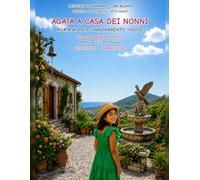 AGATA NELLA CASA DEI NONNI - ESTATE 2026: Una casa piena di storie