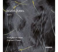 Agata Zubel : Not I, Portrait de la Compositrice. Klangforum Wien, Power.