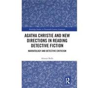 Agatha Christie and New Directions in Reading Detective Fiction by Alistair University of Newcastle Rolls Alistair University of Newcastle Rolls (Auteur)