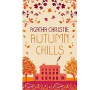 Agatha Christie AUTUMN CHILLS: Tales of Intrigue from the Queen of Crime (Relié)