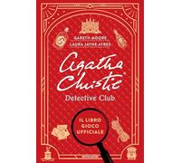Agatha Christie Detective Club. Il libro gioco ufficiale