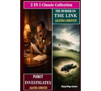 Agatha Christie Double Thriller (TWO IN ONE BOOK): Poirot Investigates & The Murder on the Links - OMNIBUS EDITION Two Classic Detective Adventures Featuring Hercule Poirot