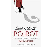 Agatha Christie – Poirot : The Greatest Detective in the World – Harper Collins Publishers
